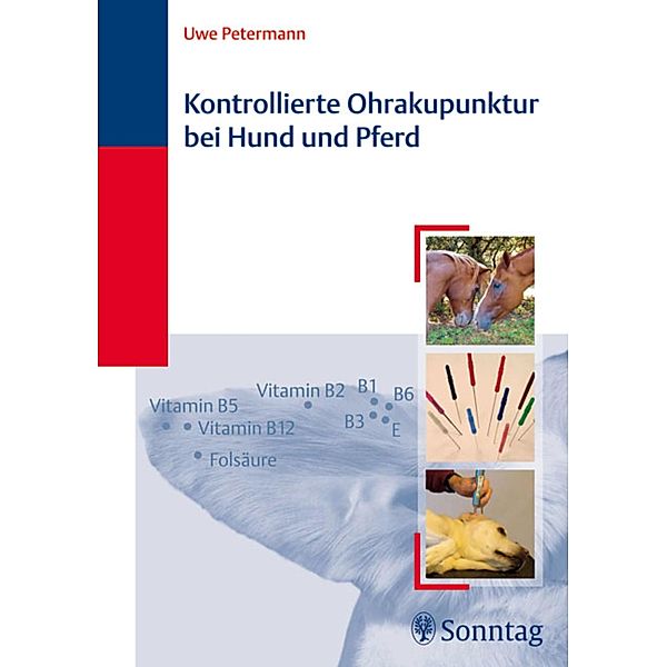 Kontrollierte Ohrakupunktur bei Hund und Pferd, Uwe Petermann