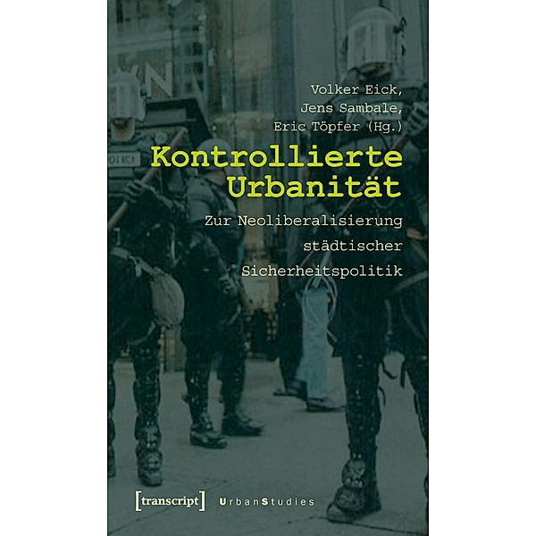 Kontrollierte Urbanität / Urban Studies