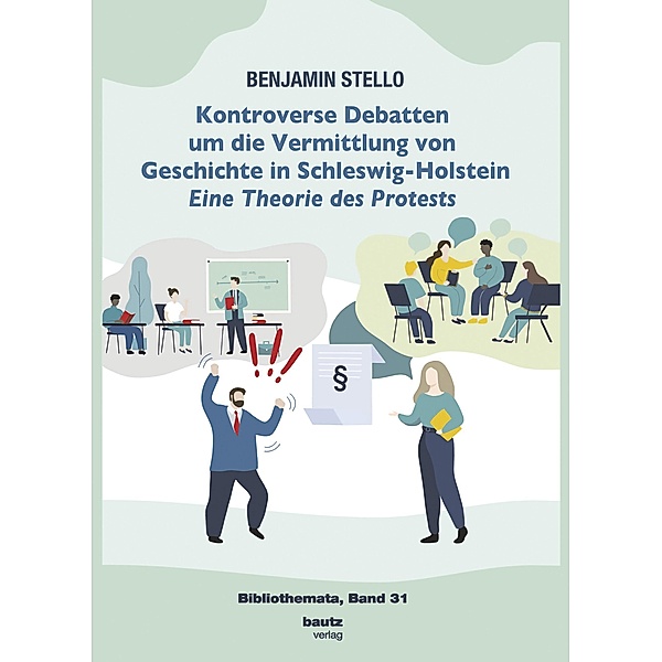 Kontroverse Debatten um die Vermittlung von Geschichte in Schleswig-Holstein / Bibliothemata Bd.31, Benjamin Stello