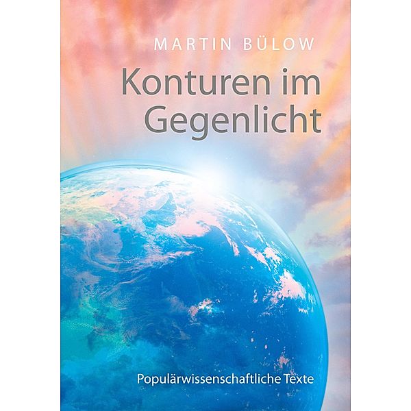 Konturen im Gegenlicht, Martin Bülow