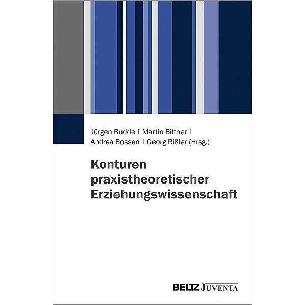 Konturen praxistheoretischer Erziehungswissenschaft