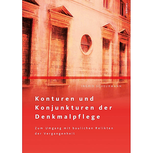 Konturen und Konjunkturen der Denkmalpflege, Ingrid Scheurmann