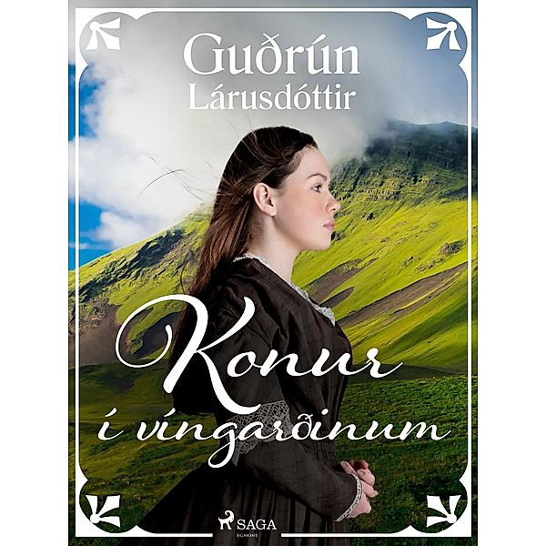Konur í víngarðinum / Ritsafn Guðrúnar Lárusdóttur Bd.4, Guðrún Lárusdóttir