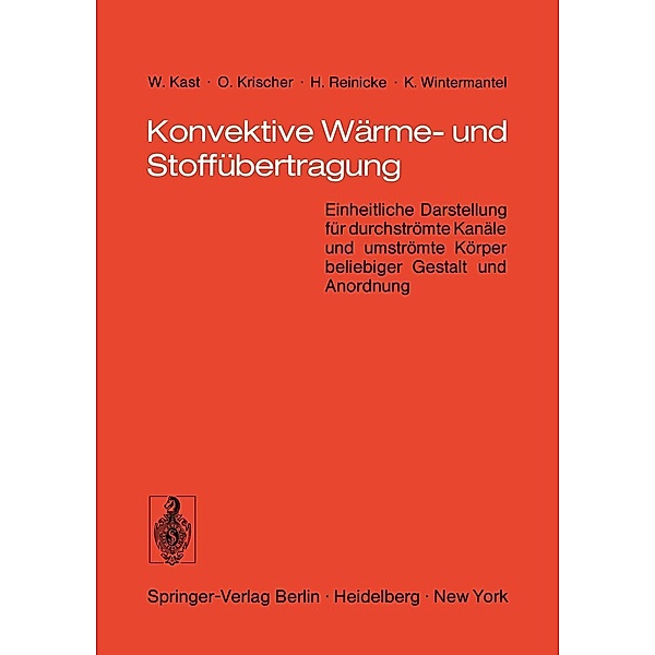 Konvektive Wärme- und Stoffübertragung, W. Kast, O. Krischer, H. Reinicke, K. Wintermantel