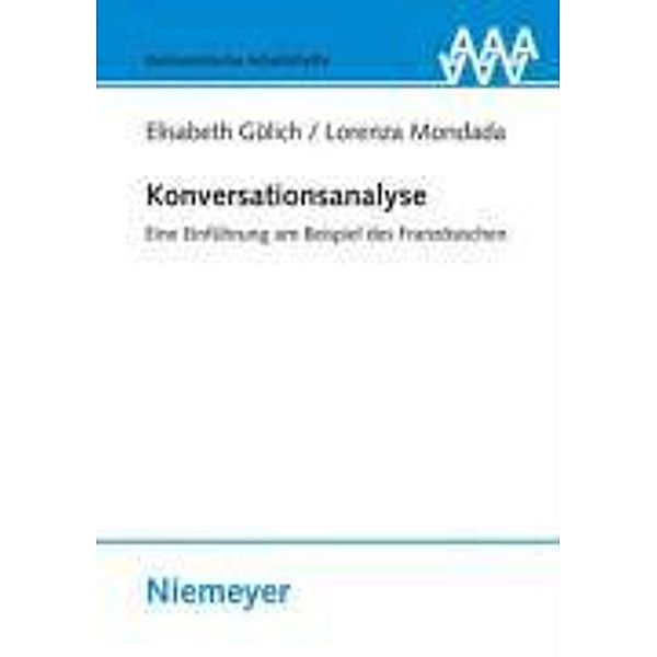 Konversationsanalyse / Romanistische Arbeitshefte Bd.52, Elisabeth Gülich, Lorenza Mondada