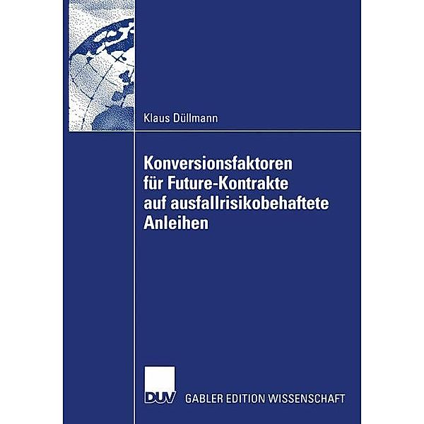 Konversionsfaktoren für Future-Kontrakte auf ausfallrisikobehaftete Anleihen, Klaus Düllmann