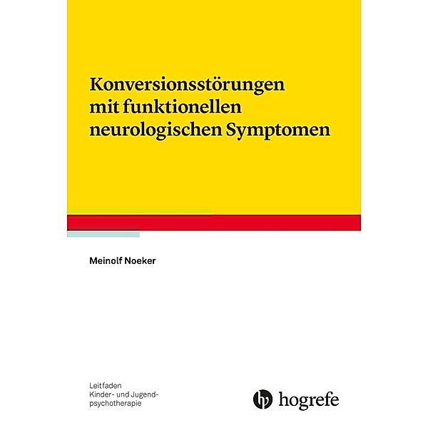 Konversionsstörungen mit funktionellen neurologischen Symptomen, Meinolf Noeker