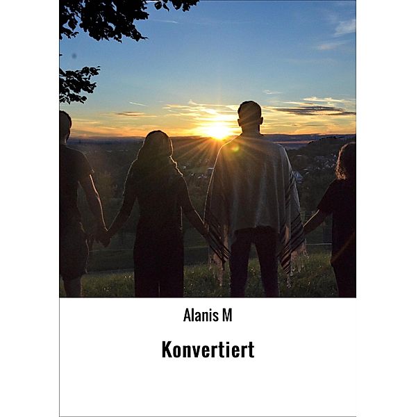 Konvertiert, Alanis M