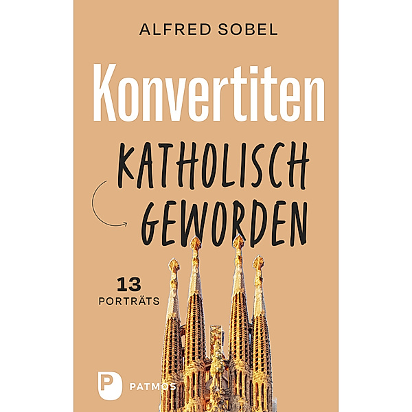 Konvertiten: katholisch geworden, Alfred Sobel