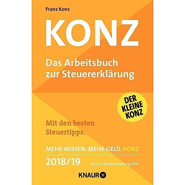 Konz, Das Arbeitsbuch zur Steuererklärung 2018/19, Franz Konz