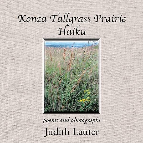 Konza Tallgrass Prairie Haiku, Judith Lauter