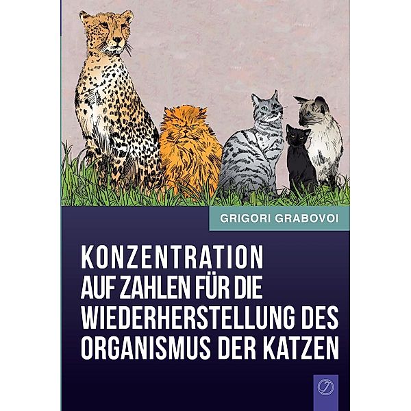 Konzentration auf Zahlen für die Wiederherstellung des Organismus der Katzen, Grigori Grabovoi