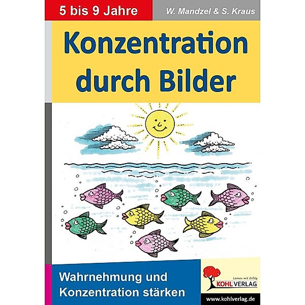 Konzentration durch Bilder / Kindergarten, Waldemar Mandzel, Stefanie Kraus