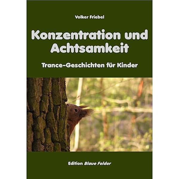 Konzentration und Achtsamkeit, Volker Friebel