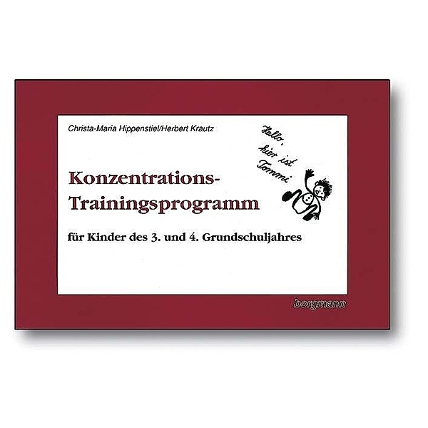 Konzentrations-Trainingsprogramm: Für Kinder des 3. und 4. Grundschuljahres, Christa-Maria Hippenstiel, Herbert Krautz
