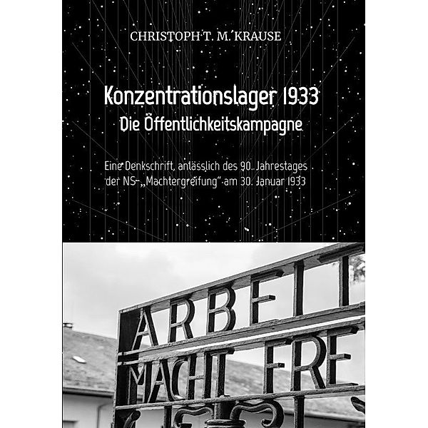 Konzentrationslagerwerbung 1933, Christoph T. M. Krause