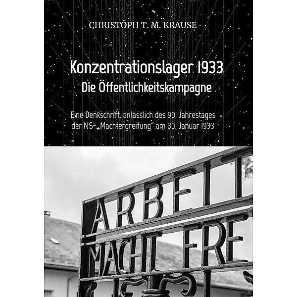 Konzentrationslagerwerbung 1933, Christoph T. M. Krause