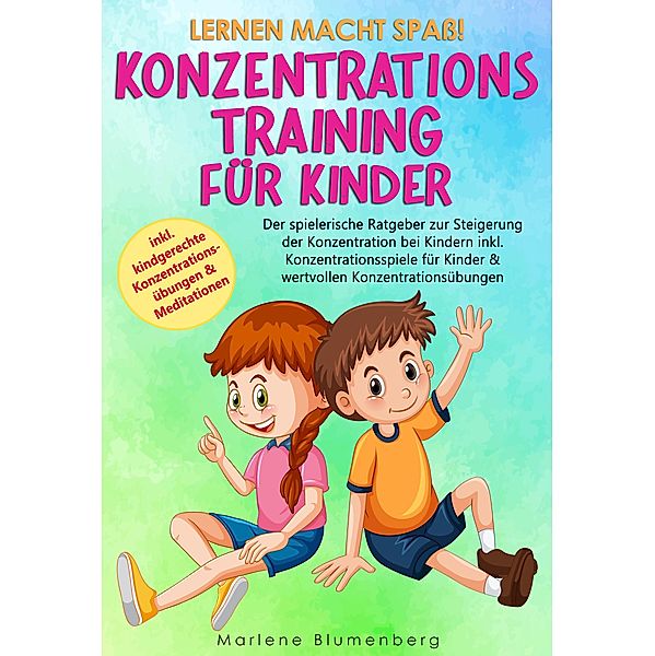 Konzentrationstraining für Kinder / Lernen macht Spaß! Bd.1, Marlene Blumenberg