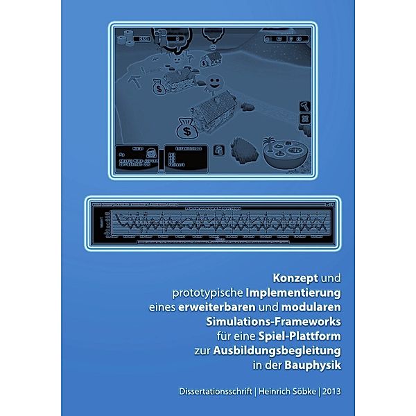 Konzept einer Spielplattform zur Ausbildungsbegleitung in der Bauphysik, Heinrich Söbke