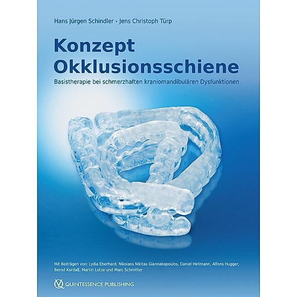 Konzept Okklusionsschiene, Hans Jürgen Schindler, Jens Christoph Türp