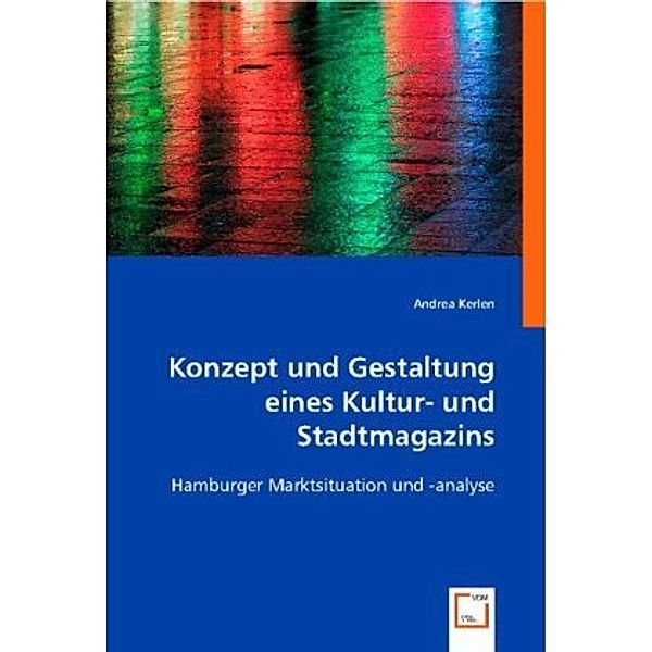 Konzept und Gestaltung eines Kultur- und Stadtmagazins, Andrea Kerlen