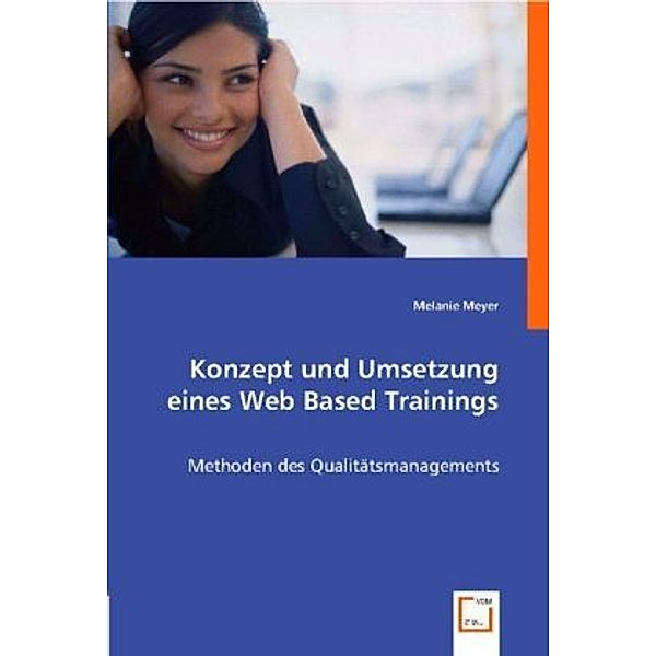 Konzept und Umsetzung eines Web Based Trainings, Melanie Meyer