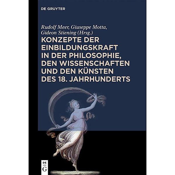 Konzepte der Einbildungskraft in der Philosophie, den Wissenschaften und den Künsten des 18. Jahrhunderts