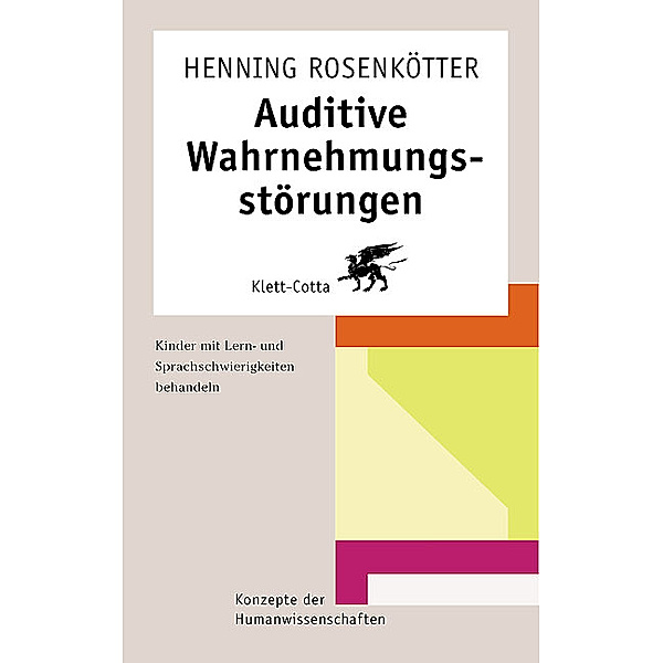 Konzepte der Humanwissenschaften / Auditive Wahrnehmungsstörungen, Henning Rosenkötter