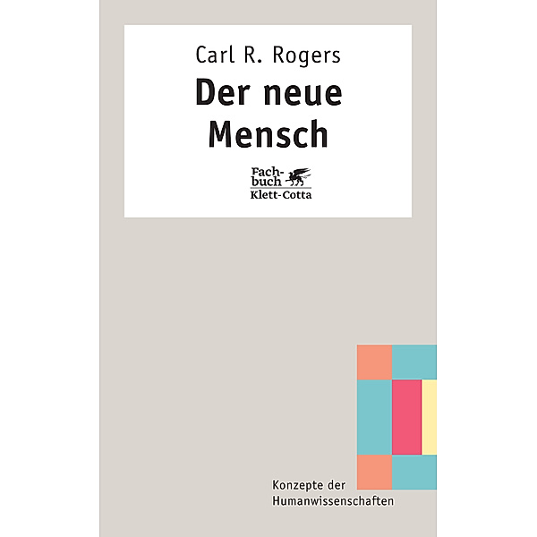 Konzepte der Humanwissenschaften / Der neue Mensch, Carl R. Rogers