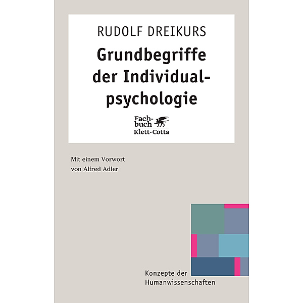 Konzepte der Humanwissenschaften / Grundbegriffe der Individualpsychologie, Rudolf Dreikurs