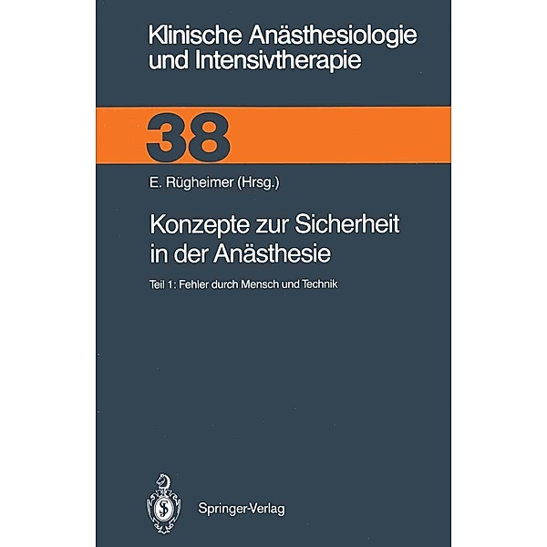 Konzepte zur Sicherheit in der Anästhesie / Klinische Anästhesiologie und Intensivtherapie Bd.38