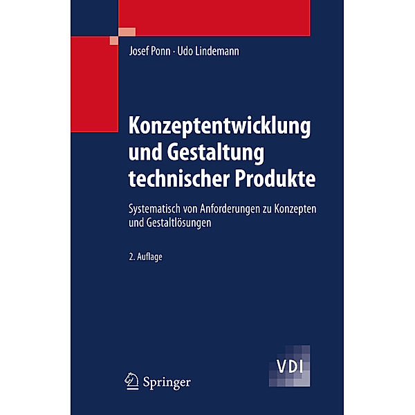 Konzeptentwicklung und Gestaltung technischer Produkte, Josef Ponn, Udo Lindemann