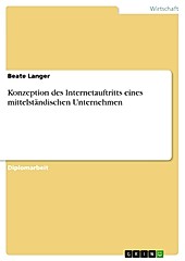 Konzeption des Internetauftritts eines mittelständischen Unternehmen - eBook - Beate Langer,