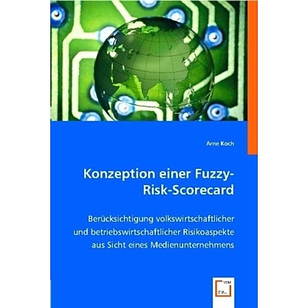 Konzeption einer Fuzzy-Risk-Scorecard, Arne Koch