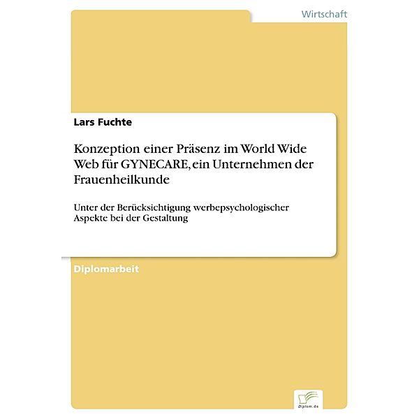 Konzeption einer Präsenz im World Wide Web für GYNECARE, ein Unternehmen der Frauenheilkunde, Lars Fuchte