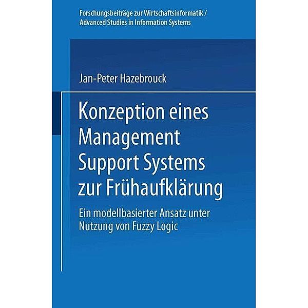 Konzeption eines Management Support Systems zur Frühaufklärung, Jan-Peter Hazebrouck