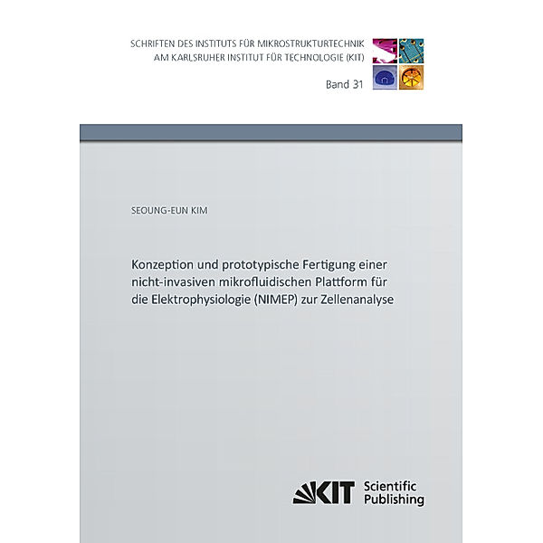 Konzeption und prototypische Fertigung einer nicht-invasiven mikrofluidischen Plattform für die Elektrophysiologie (NIMEP) zur Zellenanlyse, Seoung-Eun Kim