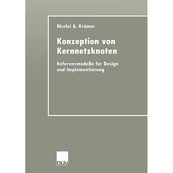 Konzeption von Kernnetzknoten / Wirtschaftsinformatik, Nicolai Krämer