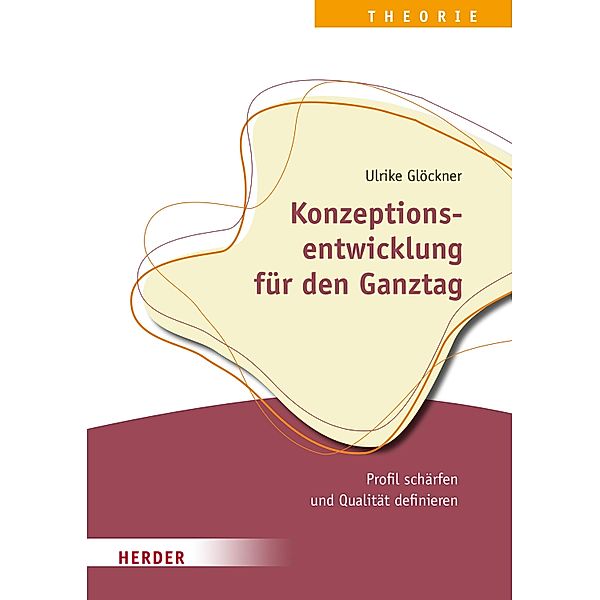 Konzeptionsentwicklung für den Ganztag, Ulrike Glöckner