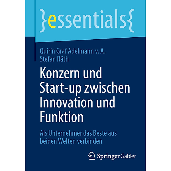 Konzern und Start-up zwischen Innovation und Funktion, Quirin Graf Adelmann v. A., Stefan Räth