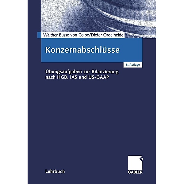Konzernabschlüsse, Walther Busse von Colbe, Monika Ordelheide