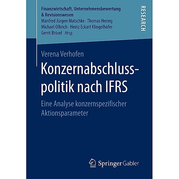 Konzernabschlusspolitik nach IFRS / Finanzwirtschaft, Unternehmensbewertung & Revisionswesen, Verena Verhofen