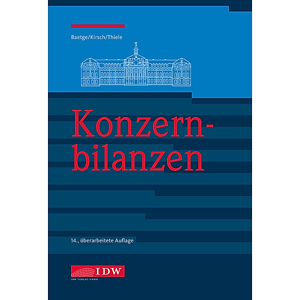 Konzernbilanzen, 14. Auflage, Jörg Baetge, Hans-Jürgen Kirsch, Stefan Thiele
