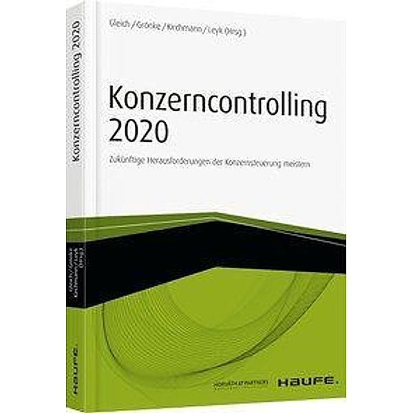 Konzerncontrolling 2020, Ronald Gleich, Kai Grönke, Markus Kirchmann, Jörg Leyk