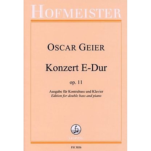 Konzert E-Dur, op. 11, für Kontrabass, Klavier, Oscar Geier