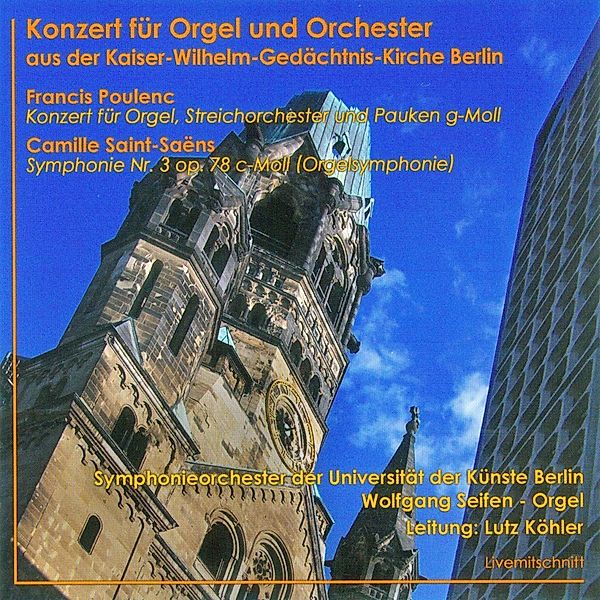 Konzert Für Orgel U.Orchester-, Berlin-Köhler Sinf.Orch.d.UDK, W. Seifen