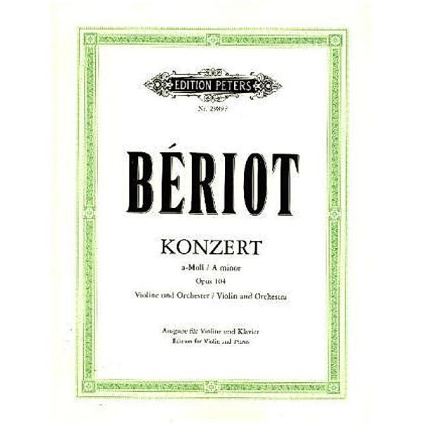 Konzert für Violine und Orchester Nr. 9 a-Moll op. 104 (Ausgabe für Violine und Klavier), Charles A. de Bériot