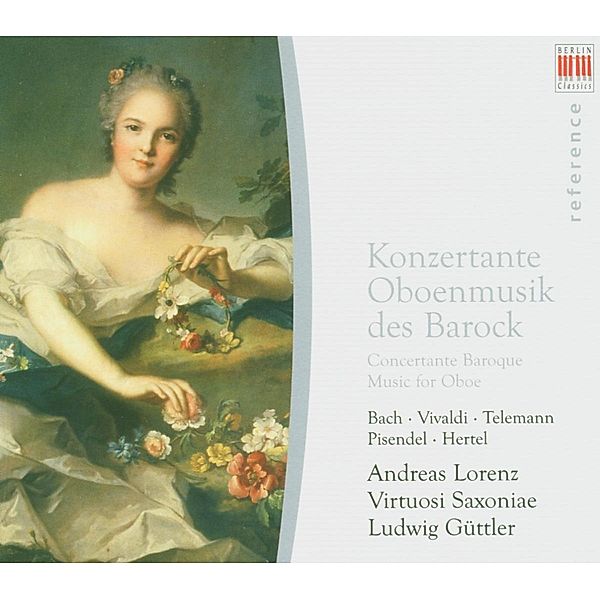 Konzertante Oboenmusik Des Barock, Ludwig Güttler, Virtuosi Saxoniae, Andreas Lorenz