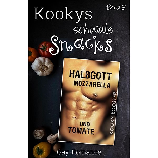 Kookys schwule Snacks - Band 3 / Kookys schwule Snacks Bd.3, Kooky Rooster