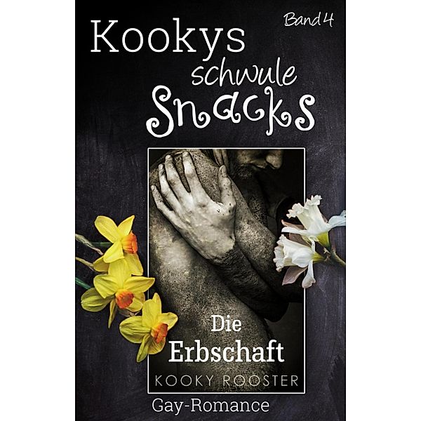 Kookys schwule Snacks - Band 4 / Kookys schwule Snacks Bd.4, Kooky Rooster